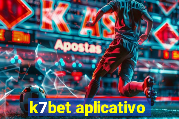 k7bet aplicativo